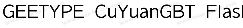 GEETYPE CuYuanGBT Flash Regular字体转换